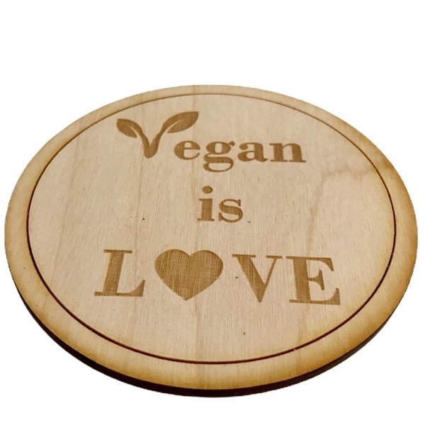 Untersetzer "Vegan is Love"
