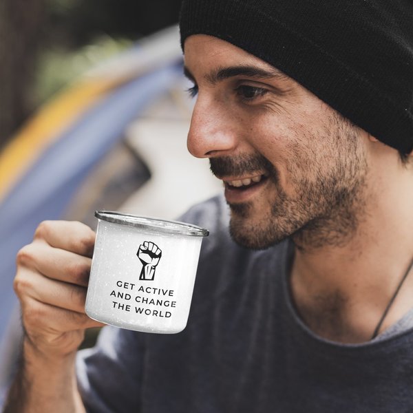 "get active and change the world" - Emaille Tasse