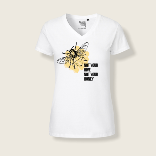 "Not your hive, not you honey" für mega Frauen V-Ausschnitt - nachhaltig & fair
