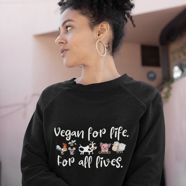 Sweatshirt „Vegan for life - for all lives" vegan, fair&nachhaltig (versch. Farben)