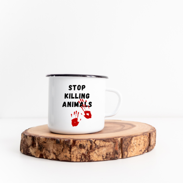 "Stop Killing Animals" - Emaille Tasse